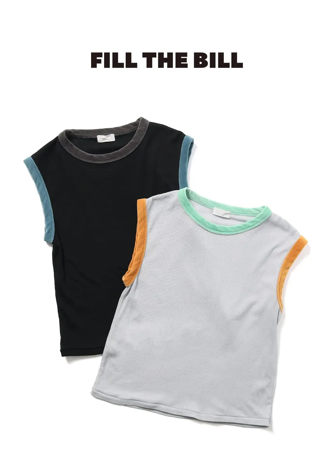 FILL THE BILL(フィルザビル)/NO SLEEVE VELOR TRIM